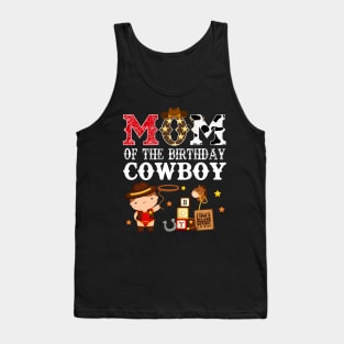 Mom of The Birthday Cowboy 1st First Birthday Cowboy Western Rodeo Party Tank Top